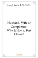 Husband, wife  or companion,  who & how to best choose?
