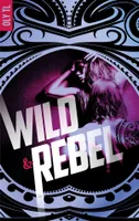 1, Wild & Rebel - Tome 1
