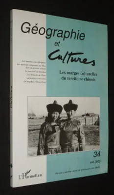 Géographie et cultures (n°34, été 2000) : Les marges culturelles du territoire chinois