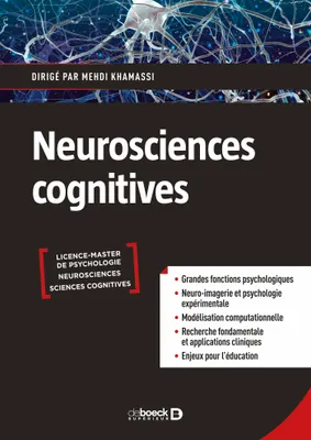 Neurosciences cognitives, Grandes fonctions, psychologie expérimentale, neuro-imagerie, modélisation computationnelle