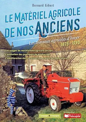 Le matériel agricole de nos anciens, Les travaux d'hiver 1875-1990