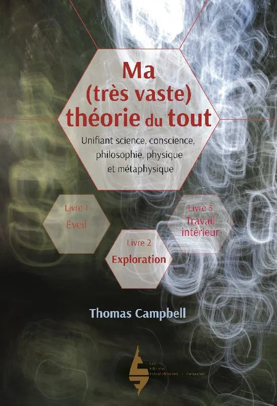 2, Ma (très vaste) théorie du tout, Livre 2. découvertes Thomas Campbell