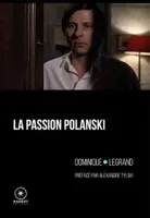 Passion Polanski (La)