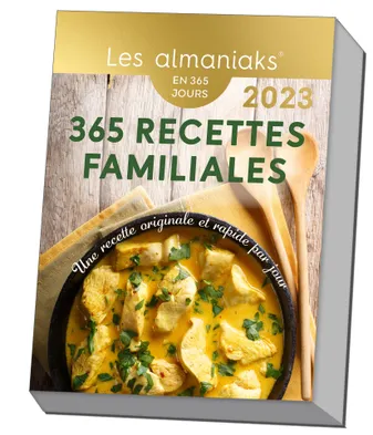 Calendrier Almaniak 365 Recettes familiales 2023 : 1 recette facile à réaliser par jour