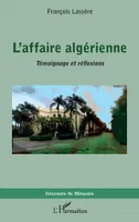 L'affaire algérienne, Témoignage et réflexions
