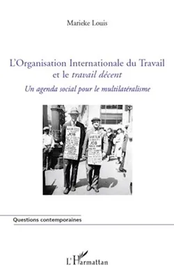 L'Organisation Internationale du Travail et le <em>travail décent</em>, Un agenda social pour le multilatéralisme