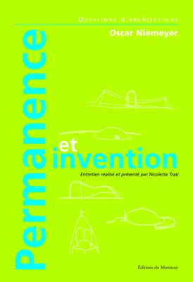 Permanence et invention - Oscar Niemeyer