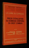 Le Livre du Capedoc : précis d'évaluation du dommage corporel en droit commun
