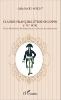 Claude-François-Étienne Dupin (1767-1828), De la Révolution à la restauration, au service des administrés