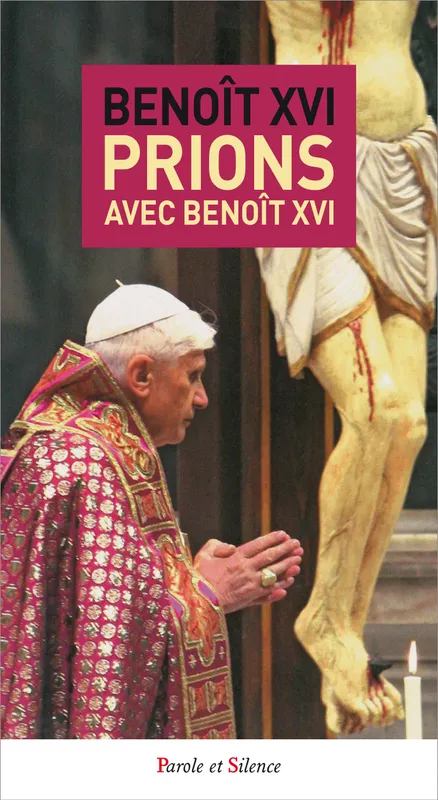 PRIONS AVEC BENOIT XVI Benoît XVI