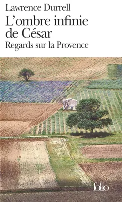 L'ombre infinie de César, Regards sur la Provence