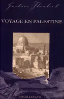 Voyage en Palestine - notes, notes