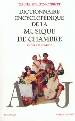 Dictionnaire encyclopédique de la musique de chambre - tome 1, Université d'Oxford