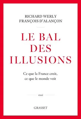 Le bal des illusions, Ce que la France croit, ce que le monde voit