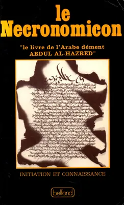 Le Necronomicon : Le livre de l'arabe dément Abdul Al-Hazred