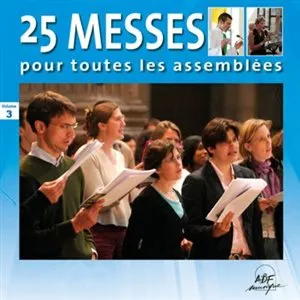 25 messes pour toutes les assemblées Vol. 3