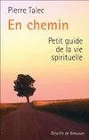 En chemin, Petit guide de la vie spirituelle