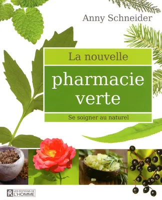 La pharmacie verte : se soigner par les plantes