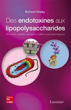 Des endotoxines aux lipopolysaccharides, Structures, activités cellulaires et effets physiopathologiques