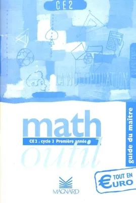 Math outil, CE2, cycle 3, première année, guide du maître