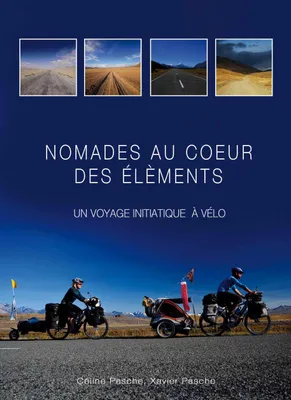 Famille nomade à vélo, Une vie d'aventures et de mystères sur les routes du monde