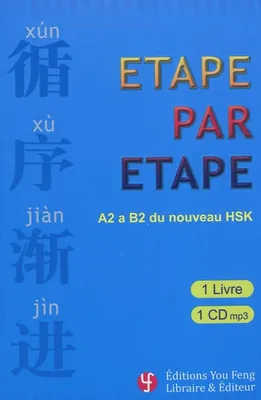 ETAPE PAR ETAPE : DE A2 A B2 DU NOUVEAU HSK, Livre+CDmp3