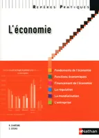 L'économie / fondements de l'économie, fonctions économiques, financement de l'économie, la régulati
