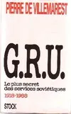 G.R.U. Le plus secret des services soviétiques (1918, le plus secret des services soviétiques, 1918-1988