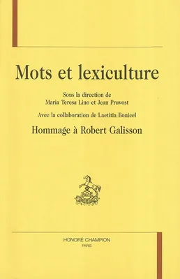 Mots et lexiculture - hommage à Robert Galisson, hommage à Robert Galisson