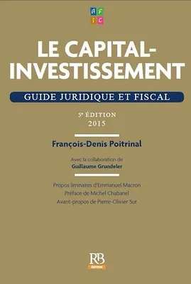 Le capital-investissement - 5e édition, Guide juridique et fiscal