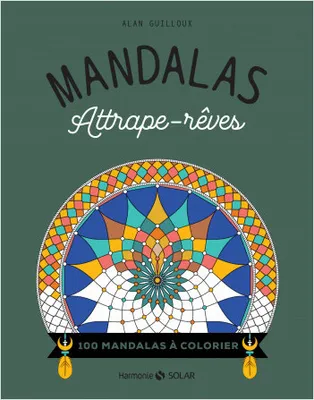 Mandalas Attrape-rêves - 100 mandalas à colorier