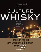 Culture Whisky, Ecosse, Irlande, Etats-Unis, Japon