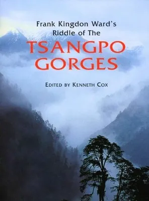 Riddle of the Tsangpo Gorges /anglais