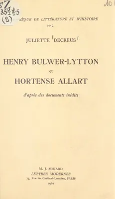 Henry Bulwer-Lytton et Hortense Allart, D'après des documents inédits