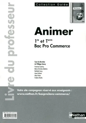 Animer 1re et Tle Bac Pro 3 ans Commerce - Livre du professeur Galée Livre du professeur