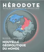 Hérodote N°190 - 191 - Russie-Ukraine : nouvelle géopolitique du monde