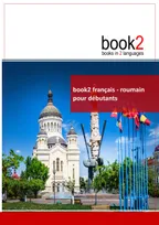 book2 franחais - roumain pour dיbutants, Un livre bilingue