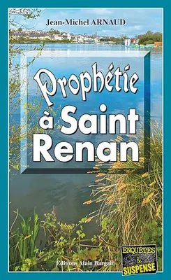 Prophétie à Saint Renan, Chantelle, enquêtes occultes - Tome 14