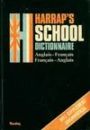 Harrap's school dictionnaire, French-English, English-French in one volume