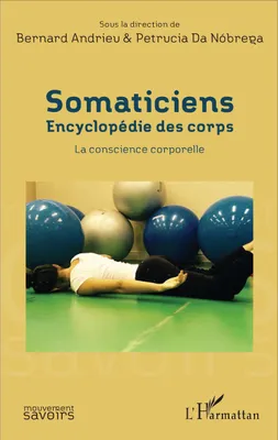 Somaticiens, Encyclopédie des corps - La conscience corporelle