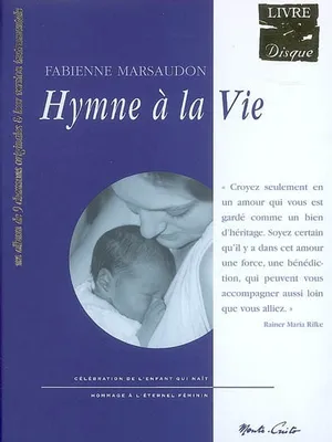 HYMNE A LA VIE - Livre + CD, Suivi de Lettres à l'enfant