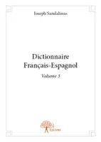 Volume 3, Dictionnaire Français-Espagnol, Volume 3