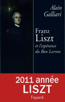 Franz Liszt et l'espérance du Bon Larron
