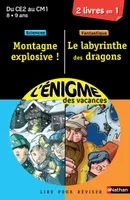 L'énigme Montagne explosive/Le labyrinthe des dragons du CE2 au CM1