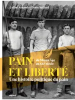 Pain et liberté, Une histoire politique du pain