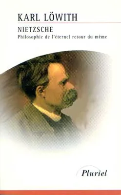 Nietzsche, philosophie de l'éternel retour du même