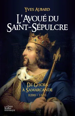 La saga des Limousins, 18, L'avoué du Saint-Sépulcre, 1099-1103