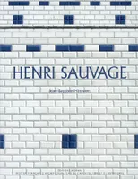 Henri Sauvage, ou L'exercice du renouvellement