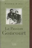 La Passion Goncourt