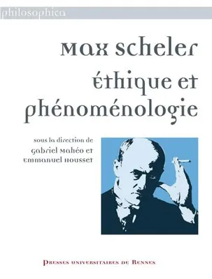 Max Scheler, Éthique et phénoménologie
